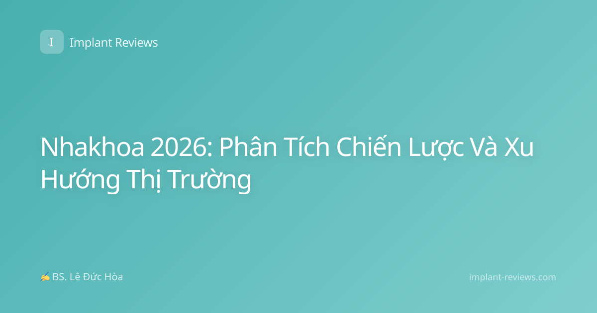 Nhakhoa 2026: Phân Tích Chiến Lược Và Xu Hướng Thị Trường