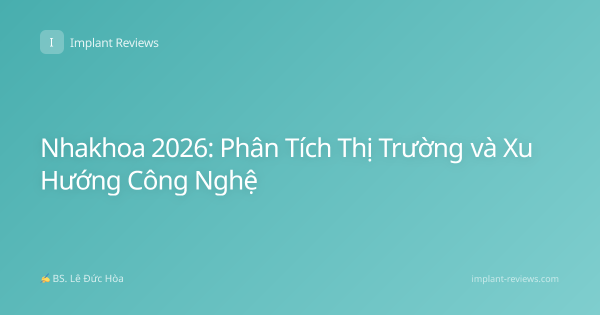 Nhakhoa 2026: Phân Tích Thị Trường và Xu Hướng Công Nghệ