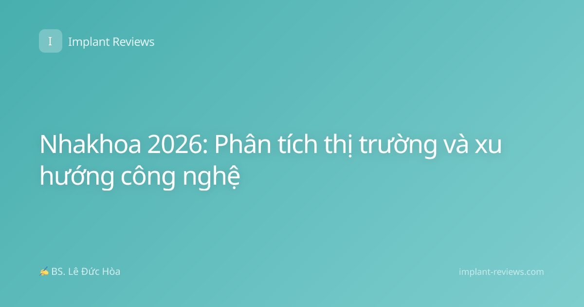 Nhakhoa 2026: Phân tích thị trường và xu hướng công nghệ