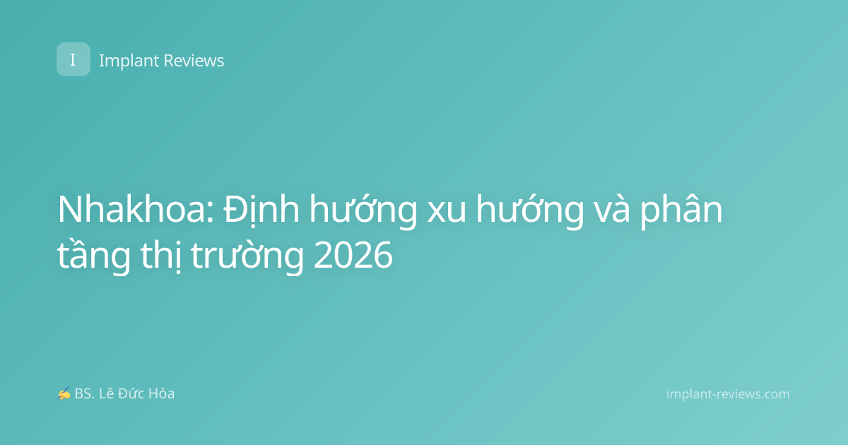Nhakhoa: Định hướng xu hướng và phân tầng thị trường 2026