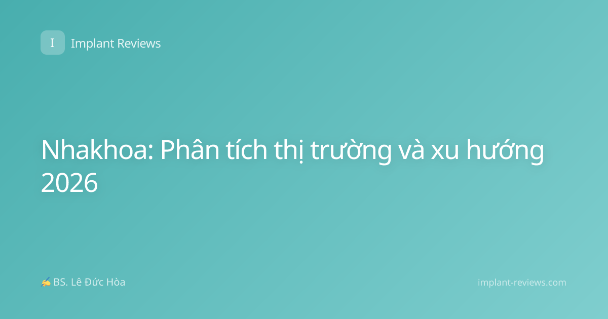 Nhakhoa: Phân tích thị trường và xu hướng 2026
